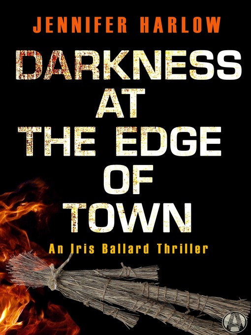 Title details for Darkness at the Edge of Town by Jennifer Harlow - Available